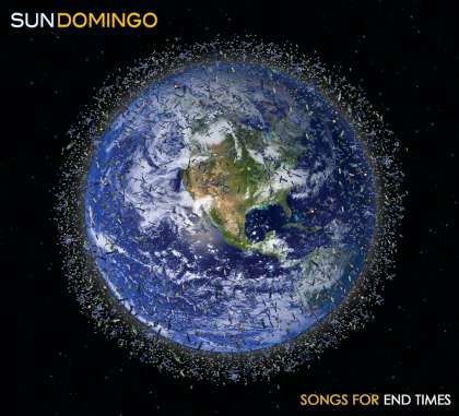 Sun Domingo - Songs For End Times cover