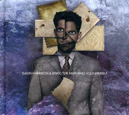 Gavin Harrison & Ø5ric - The Man Who Sold Himself cover