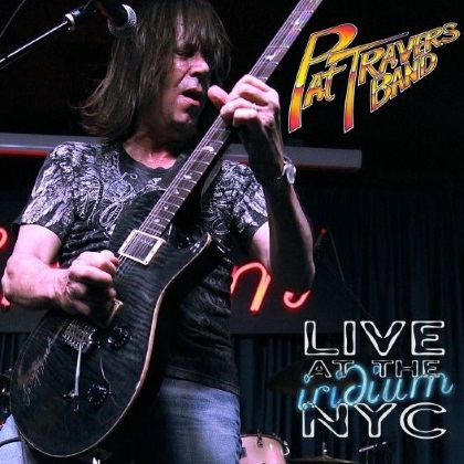Pat Travers Band - Live At The Iridium NYC cover