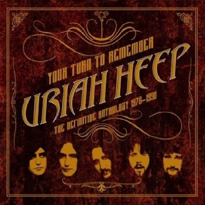Uriah Heep - Your Turn To Remember - The Definitive Anthology 1970-1990 cover