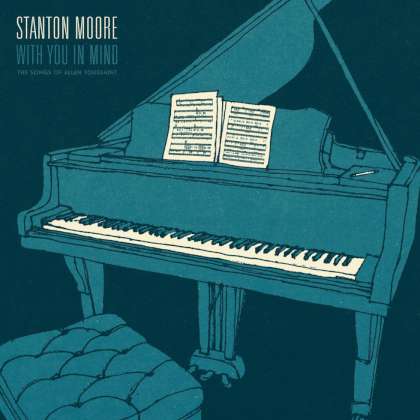 Stanton Moore - With You In Mind - The Songs Of Allen Toussaint cover