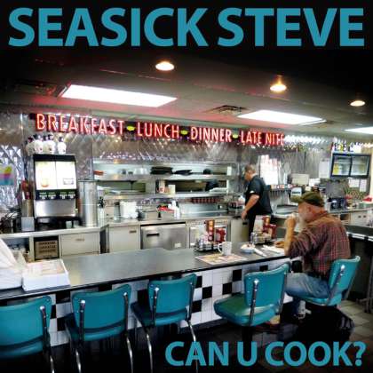 Seasick Steve - Can U Cook? cover