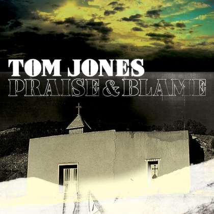 Tom Jones - Praise & Blame cover