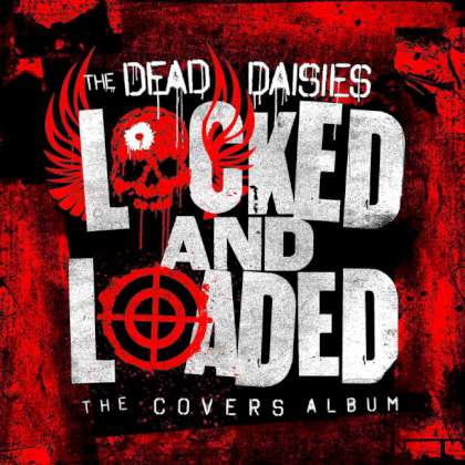 The Dead Daisies - Locked And Loaded: The Covers Album cover