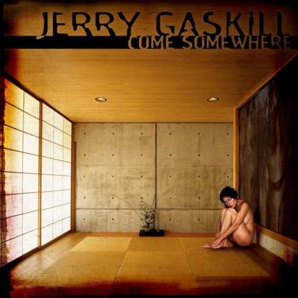 Jerry Gskill - Come Somewhere cover
