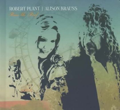 Robert Plant & Alison Krauss - Raise The Roof cover
