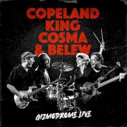 Copeland King Cosma & Belew - Gizmodrome Live cover