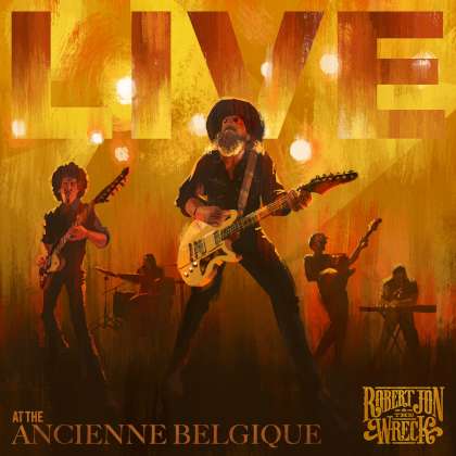 Robert Jon And The Wreck - Live At The Ancienne Belgique cover