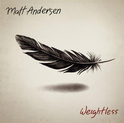 Matt Andersen - Weightless cover