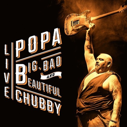 Popa Chubby - Big, Bad And Beautiful Live cover