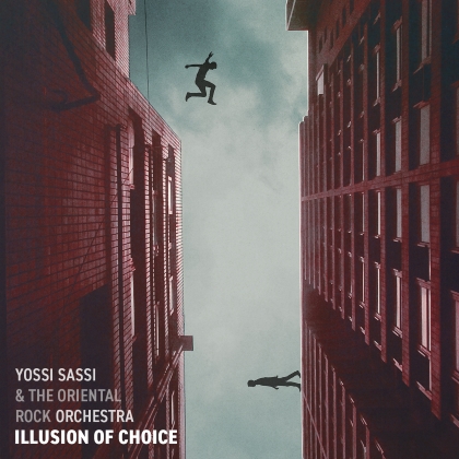 Yossi Sassi & The Oriental Rock Orchestra - Illusion Of Choice cover