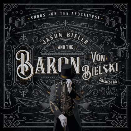 Jason Bieler And The Baron Von Bielski Orchestra - Songs For The Apocalypse cover