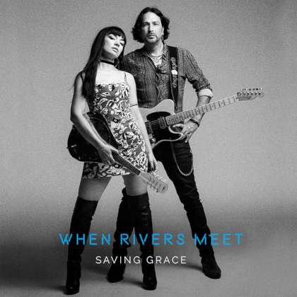 When Rivers Meet - Saving Grace cover