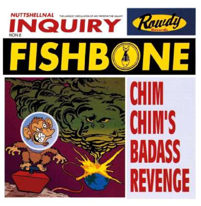 Fishbone - Chim Chim's Badass Revenge albumcover